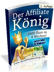 Der Affiliate König 3. Ausgabe inkl. Videos inkl. Bonus